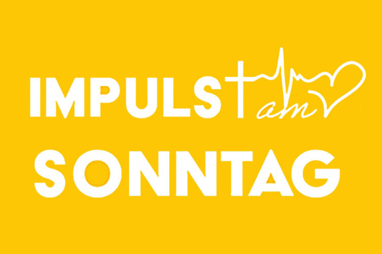Kennen Sie unseren «Impuls am Sonntag»?